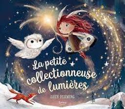 La petite collectionneuse de lumières | Fleming, Lucy. Auteur