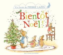 Bientôt Noël ! : un conte de Pierre Lapin | Potter, Beatrix. Auteur