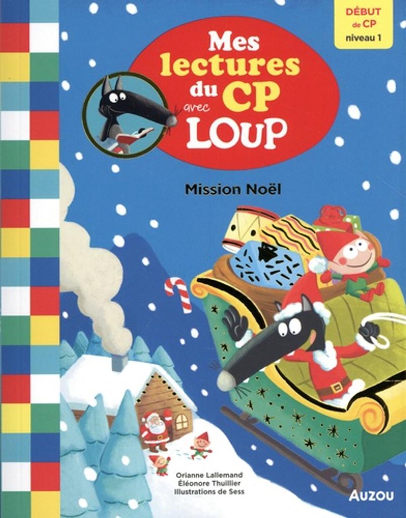 Mes lectures du CP avec Loup : Mission Noël | 