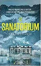 Le sanatorium | Pearse, Sarah. Auteur