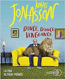 Douce, douce vengeance | Jonasson, Jonas. Auteur