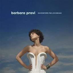 On n'enferme pas les oiseaux [CD] / Barbara Pravi | Pravi, Barbara