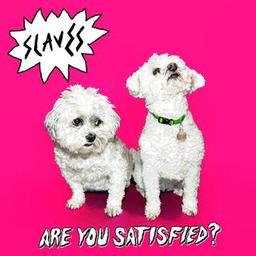 Are you satisfied ? [CD] / Slaves | Slaves