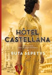 Hôtel Castellana | Sepetys, Ruta. Auteur