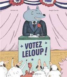 Votez Leloup !  | Cali, Davide. Auteur