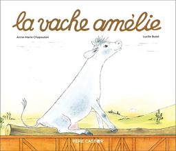 La vache Amélie | Chapouton, Anne-Marie. Auteur