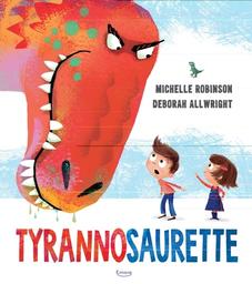 Tyranosaurette | Robinson, Michelle. Auteur