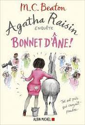 Agatha Raisin enquête t.30 : Bonnet d'âne | Beaton, Marion Chesney