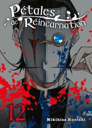 Pétales de Réincarnation t.12 | Konishi, Mikihisa. Auteur