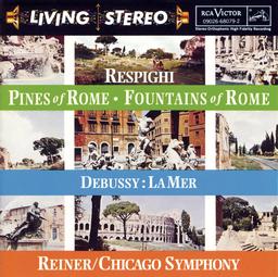 Respighi : Pines of Rome... Debussy : La mer | Reiner, Fritz - chef d'orchestre