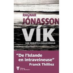 Vik : Une enquête à Siglufjördur | Jonasson, Ragnar. Auteur
