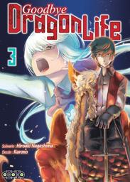 Goodbye Dragon Life t.03 | Nagashima, Hiroaki. Auteur