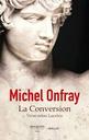 La conversion : vivre selon Lucrèce | Onfray, Michel. Auteur