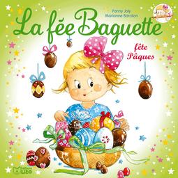 La fée Baguette fête Pâques | Joly, Fanny. Auteur