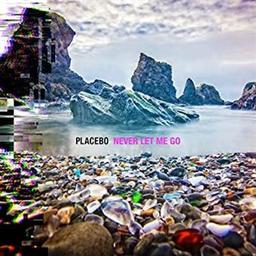 Never let me go [CD] / Placebo | Placebo