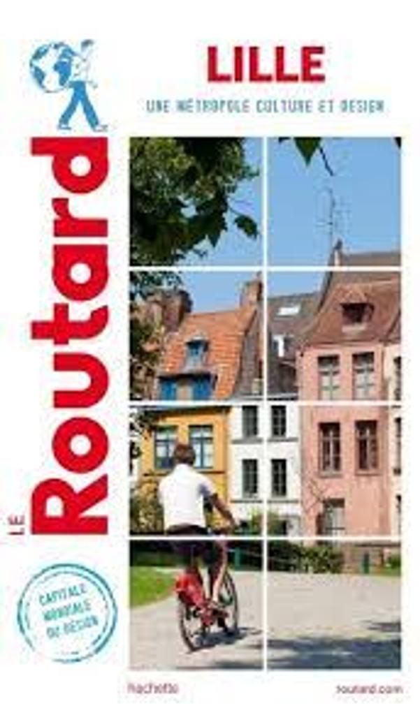 Lille Une métropole culture et design : Le guide du Routard | 