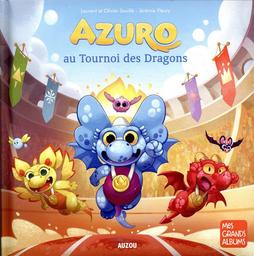 Azuro au tournoi des dragons | Souillé, Laurent. Auteur