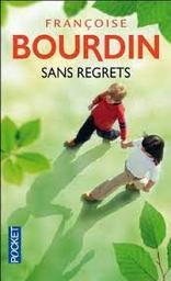 Sans regrets | Bourdin, Françoise. Auteur