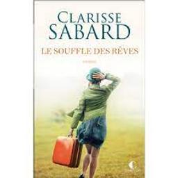 Le souffle des rêves | Sabard, Clarisse. Auteur