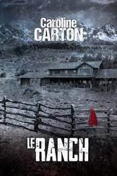Le ranch | CARTON, Caroline. Auteur