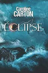 Eclipse | CARTON, Caroline. Auteur