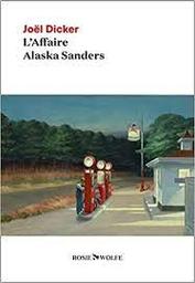 L'affaire Alaska Sanders | Dicker, Joël. Auteur