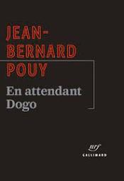 En attendant Dogo | Pouy, Jean-Bernard. Auteur