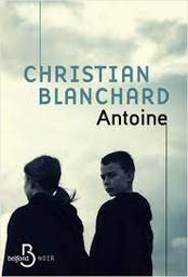 Antoine | Blanchard, Christian. Auteur