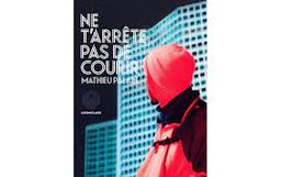 Ne t'arrête pas de courir | Palain, Mathieu. Auteur