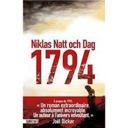 Mille sept cent quatre-vingt quatorze : 1794 | Dag, Niklas Natt och . Auteur