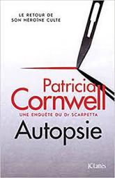 Autopsie | Cornwell, Patricia. Auteur