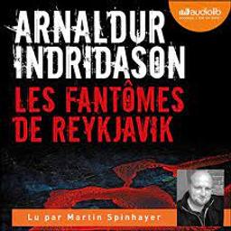 Les Fantômes de Reykjavik | Indridason, Arnaldur. Auteur