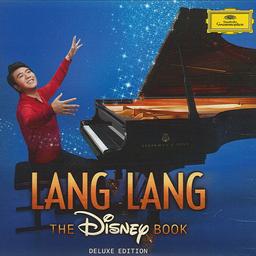 The Disney book [2 CD] : Deluxe edition / Lang Lang | Lang, Lang (1982-....) - pianiste