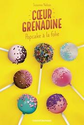 Popcake à la folie | Nelson, Suzanne. Auteur