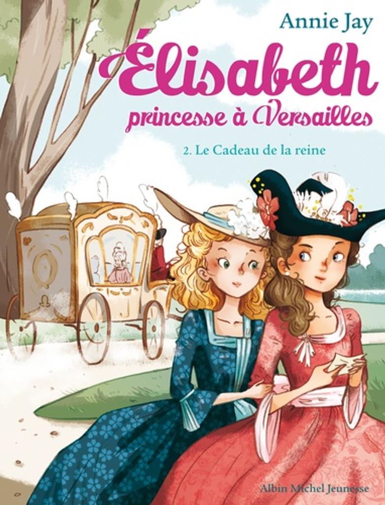 Elisabeth princesse à Versailles t.02 : le cadeau de la reine | 