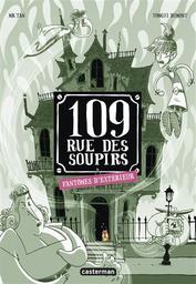 109 Rue des Soupirs t.03 : Fantômes d'extérieur | Tan. Auteur