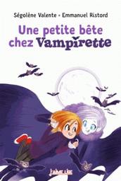 Une petite bête chez Vampirette | Valente, Ségolène. Auteur