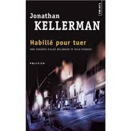 Habillé pour tuer | Kellerman, Jonathan. Auteur