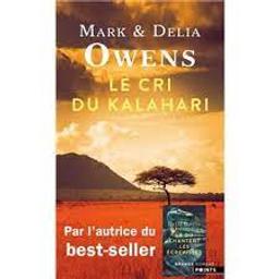 Le cri du Kalahari | Owens, Delia. Auteur