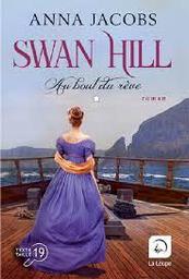Swan Hill t.02 vol.01 : Au bout du rêve | Jacobs, Anna. Auteur