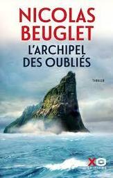 L'archipel des oubliés | Beuglet, Nicolas. Auteur