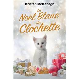 Le Noël blanc de Clochette | McKanagh, Kristen. Auteur