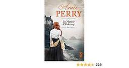 Le manoir d'Alderney | Perry, Anne. Auteur