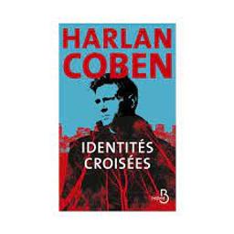 Identités croisées | Coben, Harlan. Auteur