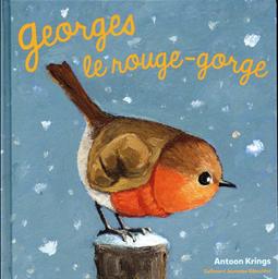 Georges le rouge-gorge | Krings, Antoon. Auteur