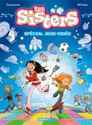 Les Sisters : Spécial Jeux vidéo | Cazenove, Christophe. Auteur