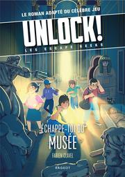 Unlock ! : échappe-toi du musée | Clavel, Fabien. Auteur