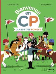 Bienvenue en CP : Classe des Poneys | Fati, Annabelle. Auteur