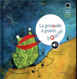 La grenouille à grande bouche | Vidal, Francine. Auteur