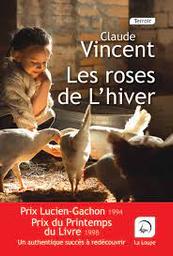 Les roses de l'hiver | Vincent, Claude. Auteur